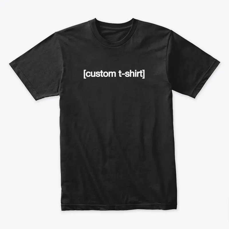 Custom T-Shirt